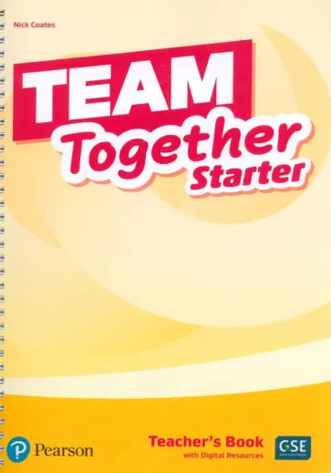 Nick Coates - Team Together. Starter. Teacher's Book with Digital Resources Nick Coates - Team Together. Starter. Teacher's Book with Digital Resources обложка книги