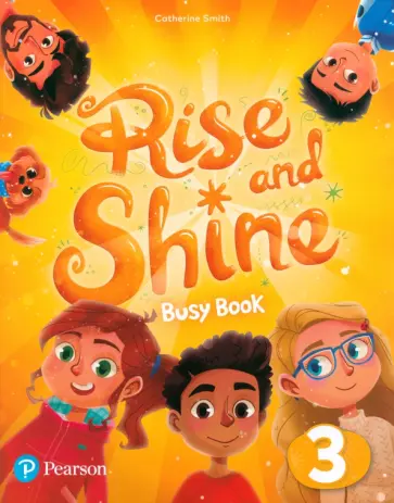 Catherine Smith - Rise and Shine. Level 3. Busy Book Catherine Smith - Rise and Shine. Level 3. Busy Book обложка книги