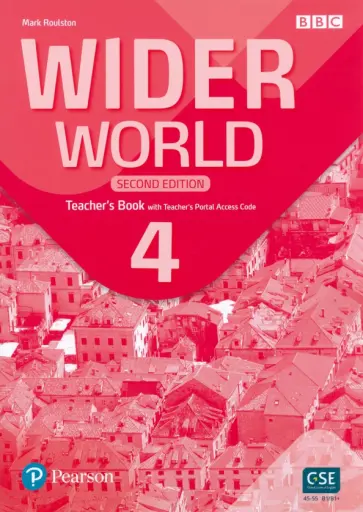 Mark Roulston - Wider World. Second Edition. Level 4. Teacher's Book with Teacher's  Portal Access Code Mark Roulston - Wider World. Second Edition. Level 4. Teacher's Book with Teacher's  Portal Access Code обложка книги