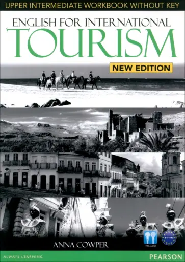 Anna Cowper - English for International Tourism. New Edition. Upper Intermediate. Workbook without Key (+CD) Anna Cowper - English for International Tourism. New Edition. Upper Intermediate. Workbook without Key (+CD) обложка книги