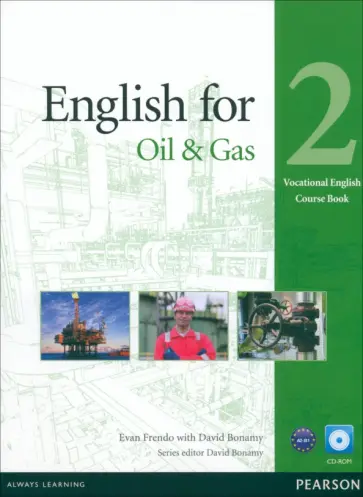 Frendo, Bonamy - English for the Oil Industry. Level 2. Coursebook (+CD) Frendo, Bonamy - English for the Oil Industry. Level 2. Coursebook (+CD) обложка книги