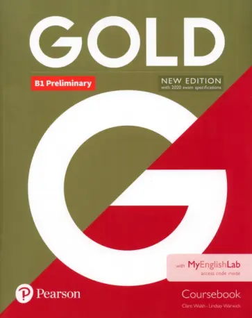 Walsh, Warwick - Gold. New Edition. Preliminary. Coursebook with MyEnglishLab Walsh, Warwick - Gold. New Edition. Preliminary. Coursebook with MyEnglishLab обложка книги