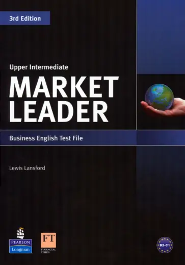 Lewis Lansford - Market Leader. 3rd Edition. Upper Intermediate. Test File Lewis Lansford - Market Leader. 3rd Edition. Upper Intermediate. Test File обложка книги