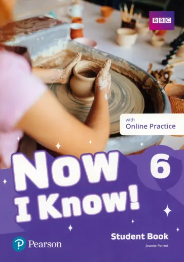 Jeanne Perrett - Now I Know! Level 6. Student's Book with Online Practice обложка книги