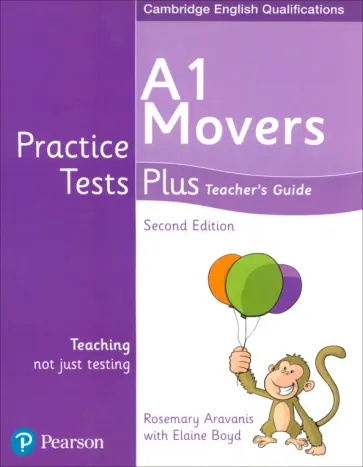 Aravanis, Boyd - Practice Tests Plus. 2nd Edition. A1 Movers. Teacher's Guide Aravanis, Boyd - Practice Tests Plus. 2nd Edition. A1 Movers. Teacher's Guide обложка книги