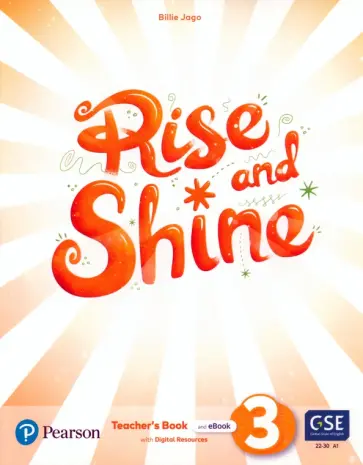 Billie Jago - Rise and Shine. Level 3. Teacher's Book with Pupil's eBook and Digital Resources Billie Jago - Rise and Shine. Level 3. Teacher's Book with Pupil's eBook and Digital Resources обложка книги