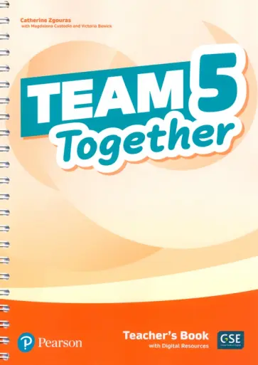 Zgouras, Custodio - Team Together. Level 5. Teacher's Book with Digital Resources Zgouras, Custodio - Team Together. Level 5. Teacher's Book with Digital Resources обложка книги