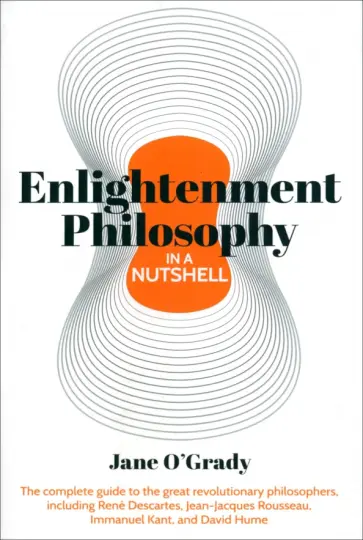 Jane O`Grady - Enlightenment Philosophy In A Nutshell обложка книги