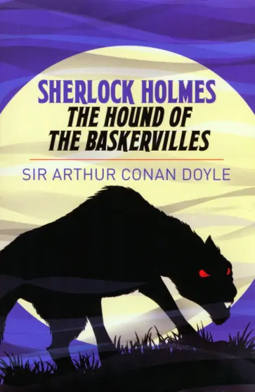 Arthur Doyle - Sherlock Holmes. The Hound of the Baskervilles Arthur Doyle - Sherlock Holmes. The Hound of the Baskervilles обложка книги