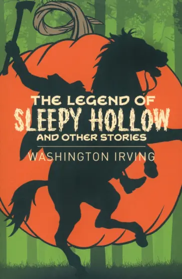 Washington Irving - The Legend of Sleepy Hollow and Other Stories Washington Irving - The Legend of Sleepy Hollow and Other Stories обложка книги
