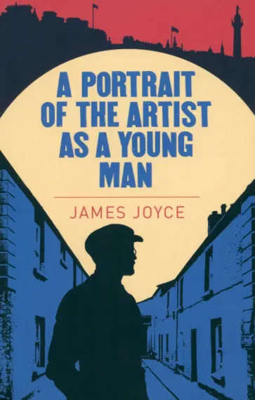 James Joyce - A Portrait of the Artist as a Young Man James Joyce - A Portrait of the Artist as a Young Man обложка книги