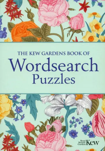 Eric Saunders - The Kew Gardens Book of Wordsearch Puzzles Eric Saunders - The Kew Gardens Book of Wordsearch Puzzles обложка книги