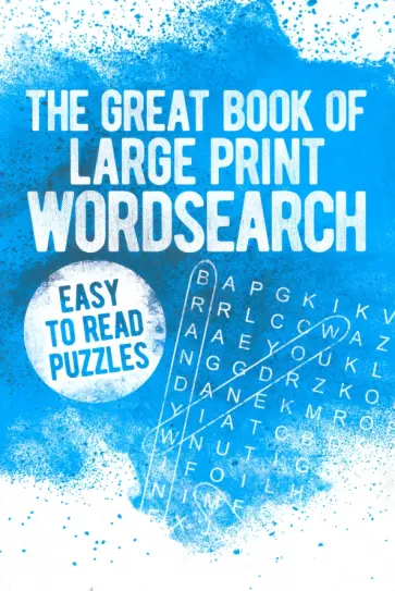 Eric Saunders - The Great Book of Large Print Wordsearch Eric Saunders - The Great Book of Large Print Wordsearch обложка книги