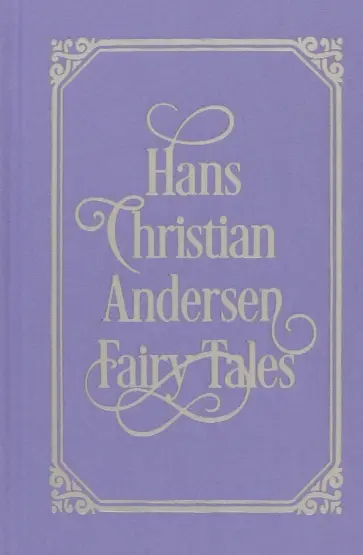 Hans Andersen - Hans Christian Andersen Fairy Tales обложка книги
