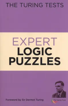 Eric Saunders - The Turing Tests Expert Logic Puzzles Eric Saunders - The Turing Tests Expert Logic Puzzles обложка книги