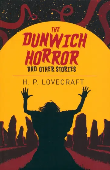Howard Lovecraft - The Dunwich Horror & Other Stories Howard Lovecraft - The Dunwich Horror & Other Stories обложка книги