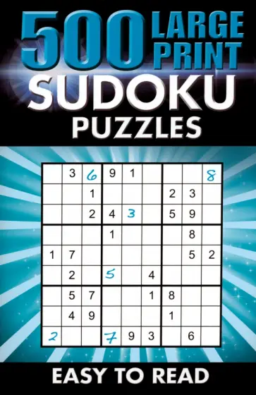 Eric Saunders - 500 Large Print Sudoku Puzzles. Easy to read Eric Saunders - 500 Large Print Sudoku Puzzles. Easy to read обложка книги