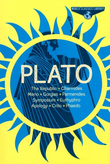 Plato - The Republic, Charmides, Meno, Gorgias, Parmenides, Symposium, Euthyphro, Apology, Crito, Phaedo Plato - The Republic, Charmides, Meno, Gorgias, Parmenides, Symposium, Euthyphro, Apology, Crito, Phaedo обложка книги