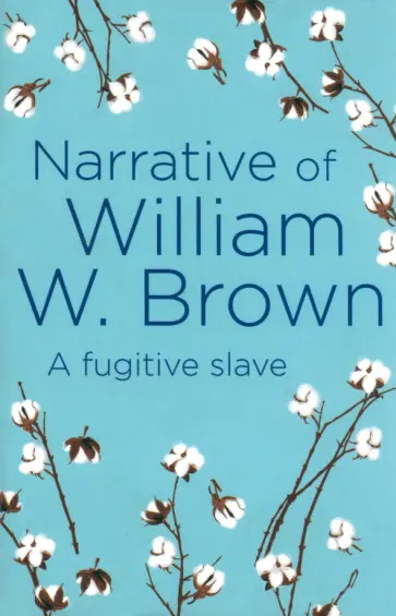 Brown Wells - Narrative of William W. Brown обложка книги