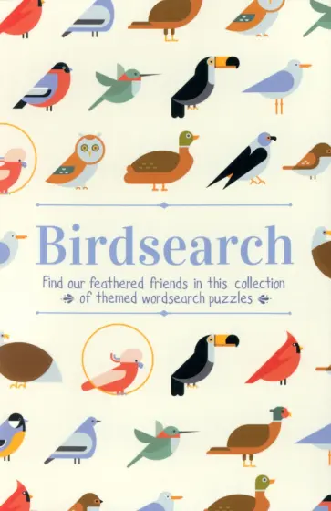 Eric Saunders - Birdsearch Wordsearch Puzzles Eric Saunders - Birdsearch Wordsearch Puzzles обложка книги