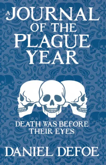 Daniel Defoe - A Journal of the Plague Year Daniel Defoe - A Journal of the Plague Year обложка книги