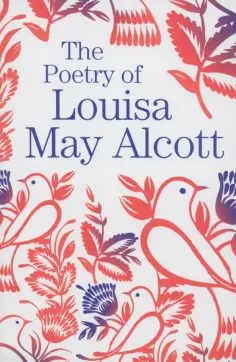 Louisa Alcott - The Poetry of Louisa May Alcott обложка книги