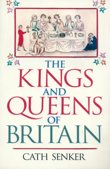Cath Senker - The Kings and Queens of Britain обложка книги
