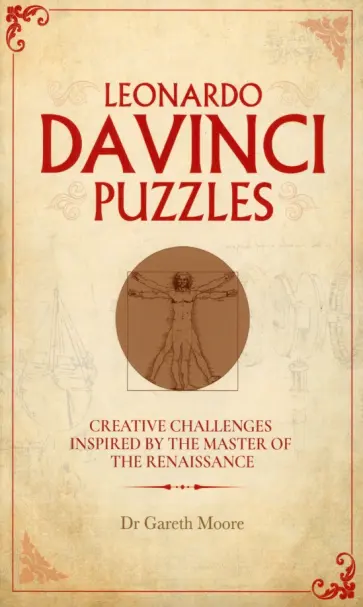 Gareth Moore - Leonardo da Vinci Puzzles. Creative Challenges Inspired by the Master of the Renaissance обложка книги
