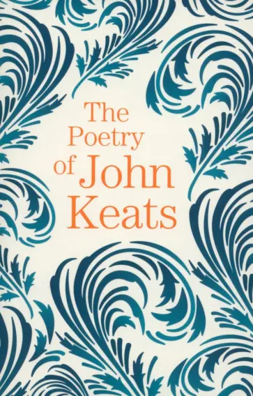 John Keats - The Poetry of John Keats John Keats - The Poetry of John Keats обложка книги