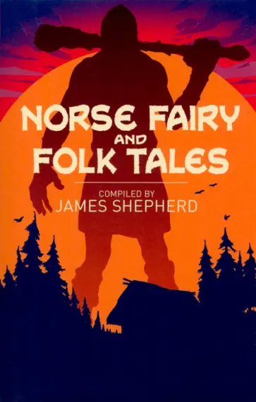 Dasent, Tibbits - Norse Fairy & Folk Tales Dasent, Tibbits - Norse Fairy & Folk Tales обложка книги