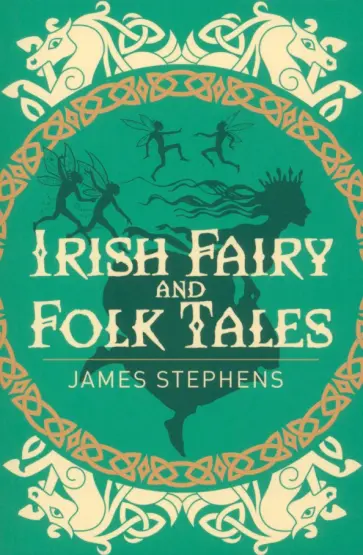 James Stephens - Irish Fairy & Folk Tales обложка книги