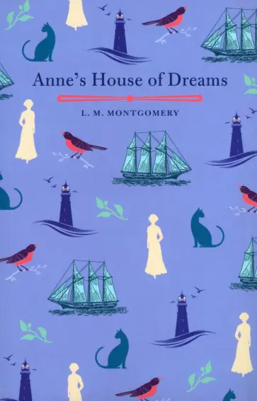 Lucy Montgomery - Anne's House of Dreams Lucy Montgomery - Anne's House of Dreams обложка книги