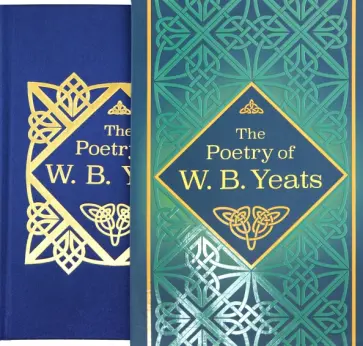 William Yeats - The Poetry of W. B. Yeats William Yeats - The Poetry of W. B. Yeats обложка книги