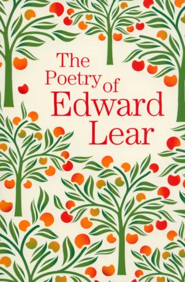 Edward Lear - The Poetry of Edward Lear Edward Lear - The Poetry of Edward Lear обложка книги