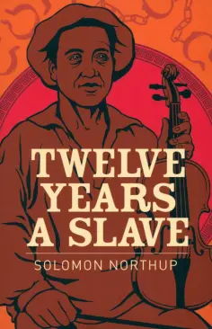 Solomon Northup - Twelve Years a Slave обложка книги