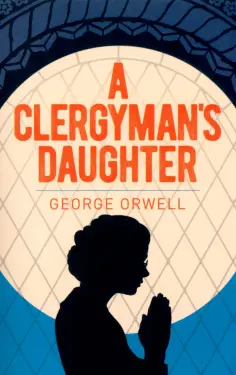 George Orwell - A Clergyman's Daughter обложка книги