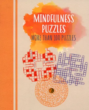 Eric Saunders - indfulness Puzzles. More than 100 puzzles Eric Saunders - indfulness Puzzles. More than 100 puzzles обложка книги