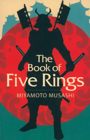 Miyamoto Musashi - The Book of Five Rings Miyamoto Musashi - The Book of Five Rings обложка книги