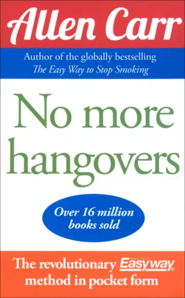 Allen Carr - No More Hangovers Allen Carr - No More Hangovers обложка книги
