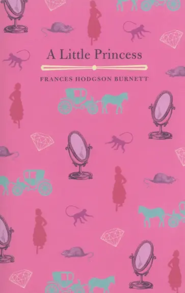 Frances Burnett - A Little Princess Frances Burnett - A Little Princess обложка книги