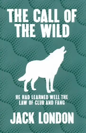 Jack London - The Call of the Wild Jack London - The Call of the Wild обложка книги