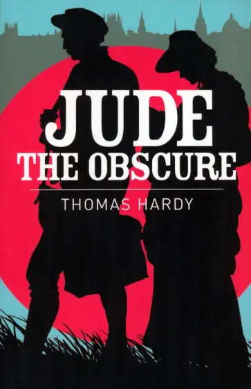 Thomas Hardy - Jude the Obscure Thomas Hardy - Jude the Obscure обложка книги