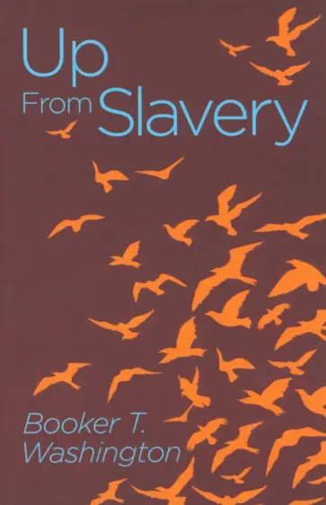 Booker Washington - Up from Slavery обложка книги