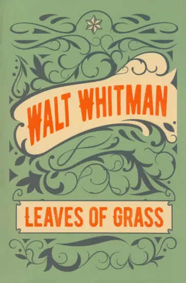 Walt Whitman - Leaves of Grass Walt Whitman - Leaves of Grass обложка книги