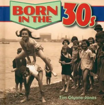 Tim Glynne-Jones - Born in the 30s Tim Glynne-Jones - Born in the 30s обложка книги