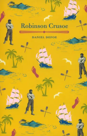 Daniel Defoe - Robinson Crusoe Daniel Defoe - Robinson Crusoe обложка книги