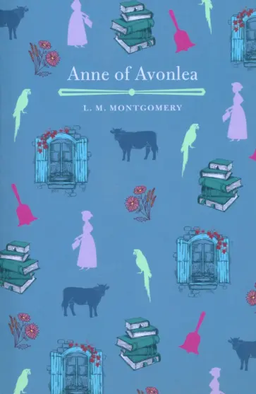 Lucy Montgomery - Anne of Avonlea Lucy Montgomery - Anne of Avonlea обложка книги