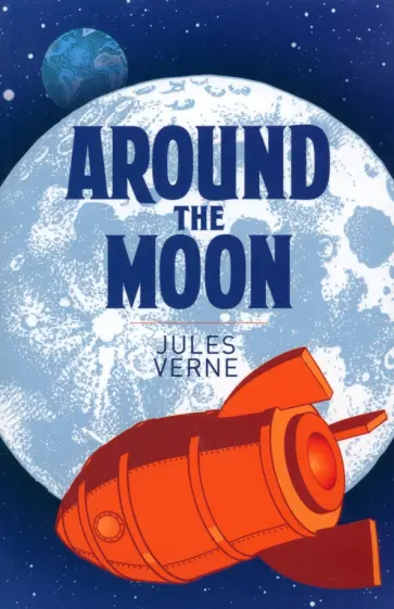 Jules Verne - Around the Moon Jules Verne - Around the Moon обложка книги