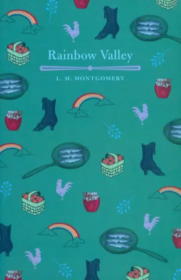 Lucy Montgomery - Rainbow Valley Lucy Montgomery - Rainbow Valley обложка книги