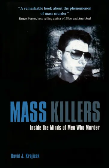 David Krajicek - Mass Killers. Inside the Minds of Men Who Murder обложка книги